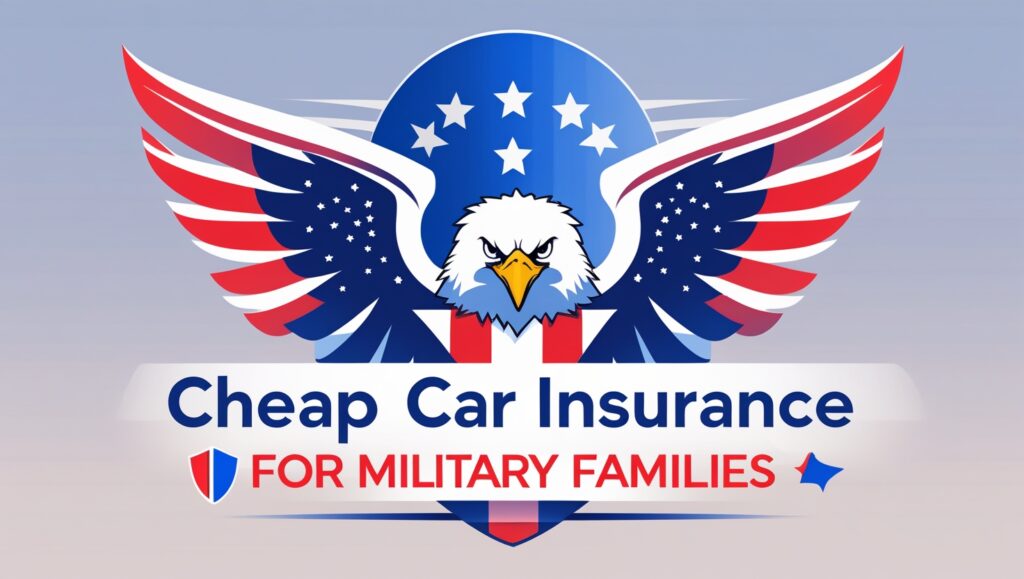 Cheap Car Insurance for Military Families